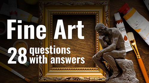 Visual Arts Ultimate Quiz:  28 Questions with Answers